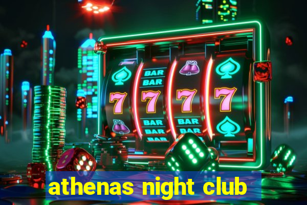 athenas night club